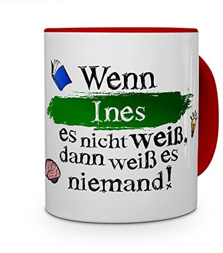 printplanet Tasse mit Namen INES - Layout: Wenn INES es Nicht weiß, dann weiß es niemand - Namenstasse, Kaffeebecher, Mug, Becher, Kaffee-Tasse - Farbe Rot