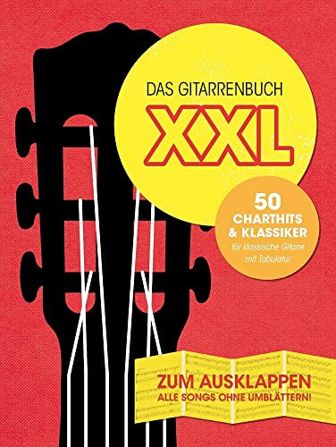Das Gitarrenbuch XXL - 50 Charthits and Klassiker - Songbook für klassiscge Gitarre mit Tabulatur und Plek - Bosworth Edition BOE7892 9783865439871
