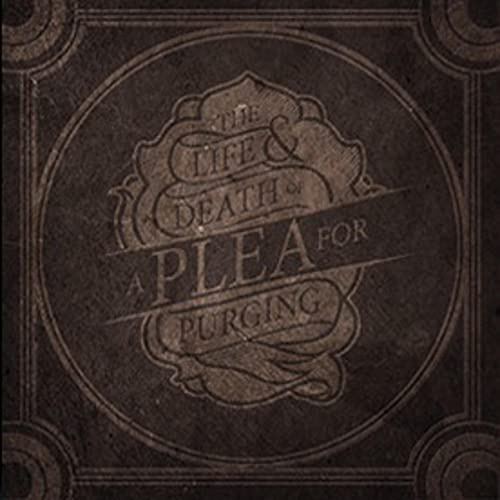 The Life & Death Of A Plea For Purging