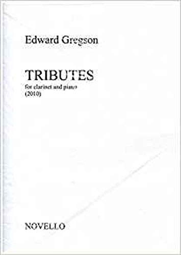 Edward Gregson: Tributes (Clarinet/Piano). Für Klarinette, Klavierbegleitung
