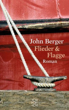 Flieder und Flagge: Roman von John Berger (23. Februar 2001) Taschenbuch