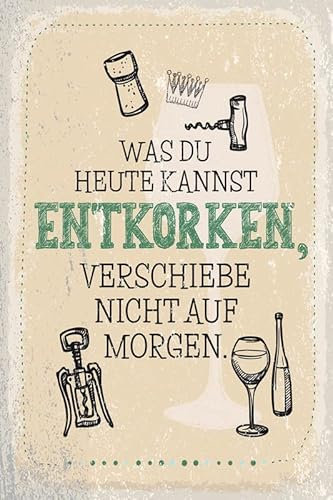 mrdeco Metall Schild 20x30cm gewölbt was heute entkorken kannst Deko Blechschild Tin Sign