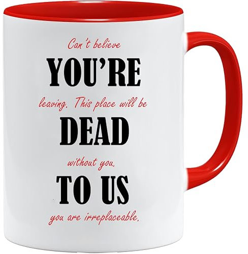 Acen Merchandise Work Leaving Gifts, You're Dead to us Mug, Funny Retirement Gift New Job for Work Boss Leaving Job Gift Colleague