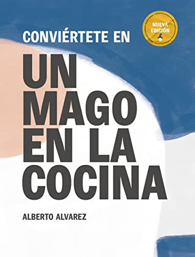 Conviértete en Un Mago en la Cocina: Descubre por qué cocinar puede ser la llave que te falta para desbloquear tus objetivos.