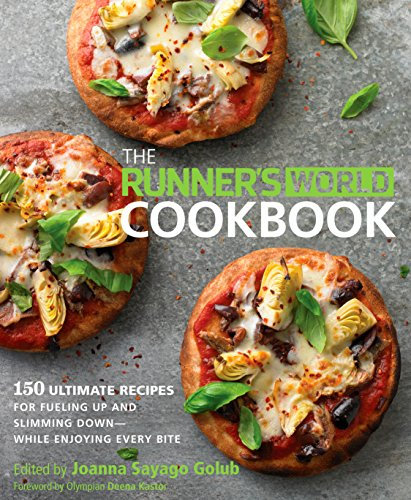 The Runner's World Cookbook: 150 Ultimate Recipes for Fueling Up and Slimming Down--While Enjoying Every Bite (English Edition)