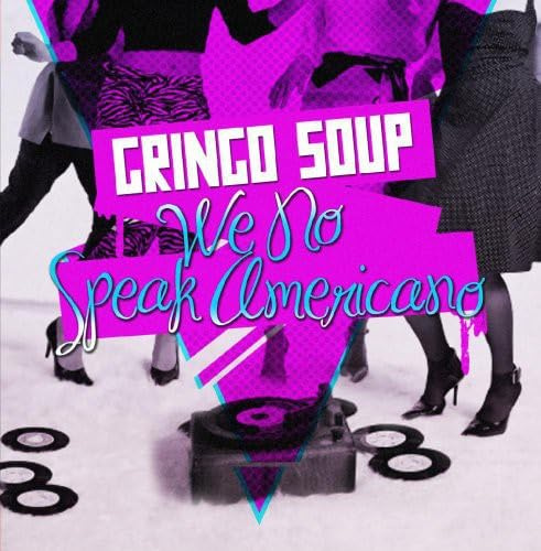 We No Speak Americano