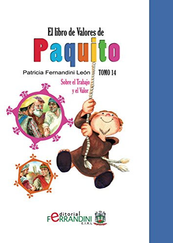 El Libro de Valores de Paquito-LIBRO INFANTIL: Tomo 14-Sobre el Trabajo y el Valor