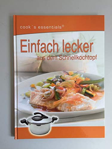 Einfach lecker aus dem Schnellkochtopf