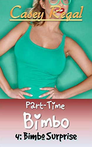 Bimbo Surprise: Part Time Bimbo (English Edition)