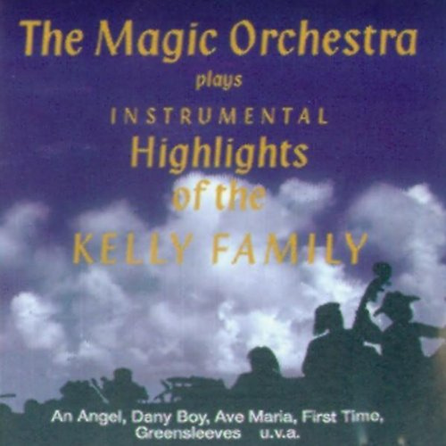 The Magic Orchestra Plays Instrumental Highlights Of The Kelly Family