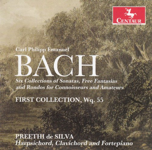 Bach, C.P.E.: Six Collections of Sonatas, Free Fantasias, Rondos for Connoisseurs and Amateurs