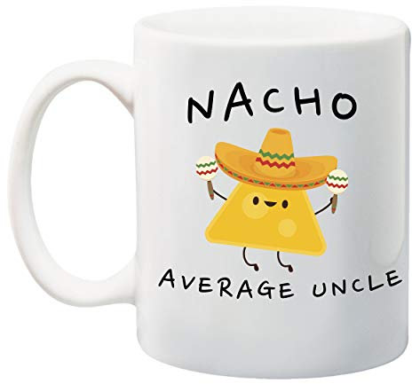 Ink Trendz Nacho Average Funny Uncle Mug, 11 Ounces, Pregnancy Announcement Coffee Mug, Gift for Uncles