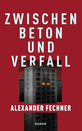 Zwischen Beton und Verfall