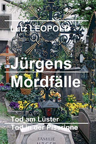 Jürgens Mordfälle: Tod am Lüster/Tod an der Pissrinne