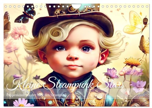 Kleine Steampunk Stars (Wandkalender 2026 DIN A4 quer), CALVENDO Monatskalender: Bezaubernde Steampunk-Puppenkinder Potraits. (CALVENDO Menschen)