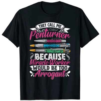 Mens Penturner Lathe Supplies Woodworking Lover Penturning T-Shirt