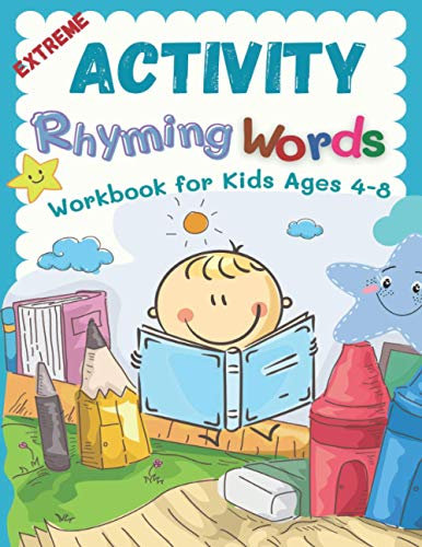 Extreme Activity Rhyming Words Workbook for Kids Ages 4-8: Easy learning to read rhyme big books for kindergarteners. 100+ pages my first activity ... tracing, writing and reading worksheet.