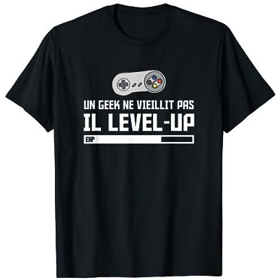 Gamer TShirt Humour Un Geek Ne Vieillit Pas Il Level Up T-Shirt