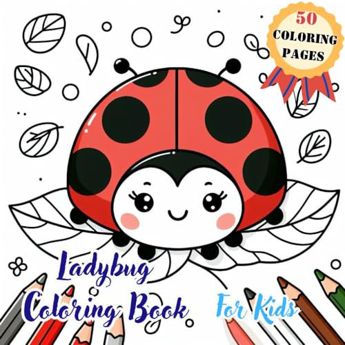 Cute Ladybug Coloring Book for Kids | 50 Fun Coloring Pages