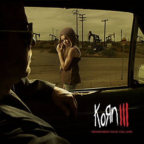 Korn III-Remember Who You Are