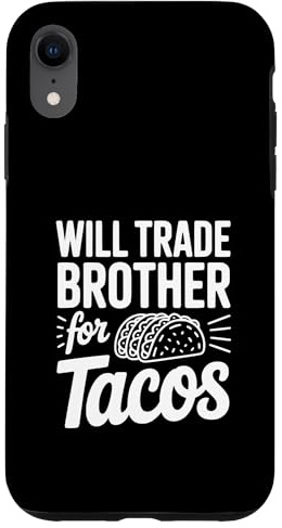 Hülle für iPhone XR Werde Meinen Bruder gegen Tacos eintauschen Lustiger Humor