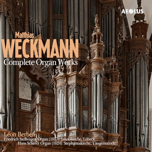 Matthias Weckmann: Die Orgelwerke
