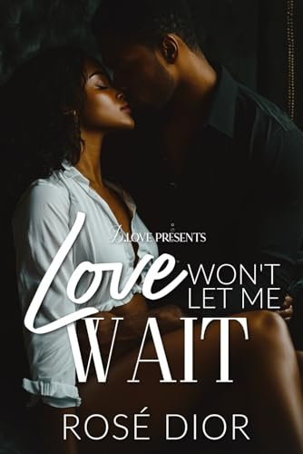 Love Won't Let Me Wait