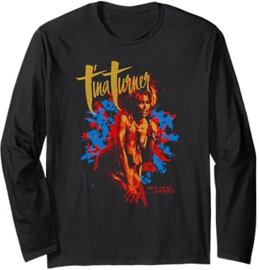 Tina Turner What's Love Got To Do With It Long Sleeve T-Shirt
