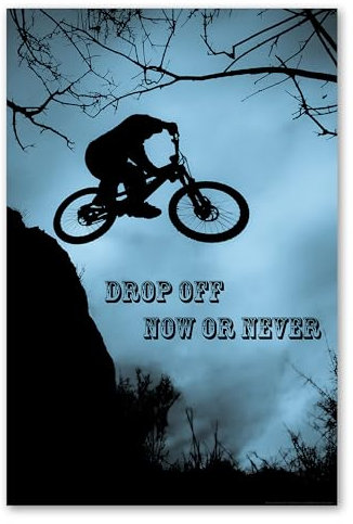 Postereck - 0071 - Now or Never, Drop Sport BMX Dirt Fahrrad Rad Fun - Wandposter Fotoposter Bilder Wandbild Wandbilder - Poster - 3:2-91,0 cm x 61,0 cm