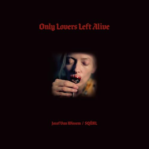 Only Lovers Left Alive Soundtrack.