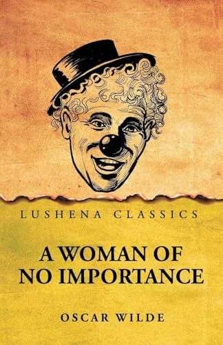 A Woman of No Importance by Oscar Wilde