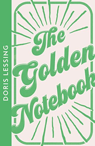The Golden Notebook: A gripping literary classic on creative struggles (English Edition)
