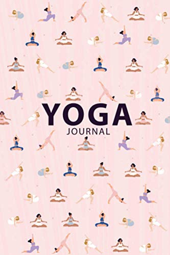 YOGA Journal: Yoga Notebook for Training , Yoga Log Book, Yoga Tracker, Journal for Yogis - 100 Pages, 6x9 inches, Softcover