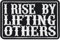 Motivation Patch I rise by lifting others Heavy Metal Aufnäher/Aufbügler Biker Emblem Bügelbilder/Applikation zum annähen/aufbügeln für alle Stoffe | 90x30mm