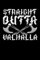 Straight outta valhalla axe: Dot Grid Jounal ToDo Exercise Book or Diary 6 x 9 (15.24 x 22.86 cm) 120 pages