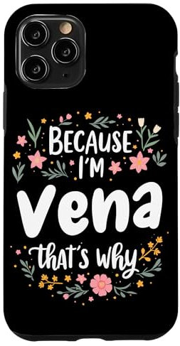 Because I'm Vena That's Why Floral Blooms Case for iPhone 11 Pro