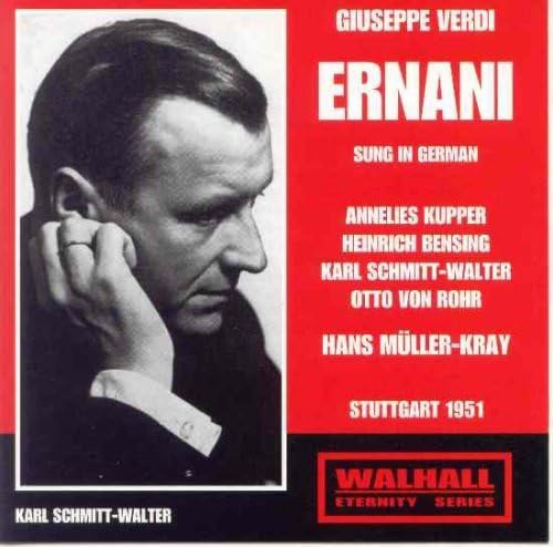 Ernani: Bensing-Karl Schmitt W