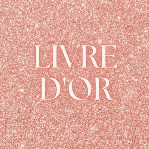 Livre d'Or Rose Gold: Mariage, Anniversaire, EVJF, Baptême, Baby Shower, Noces d'Or 50 ans mariage, Pacs, Fête, Pot de Départ, Retraite, Gîte, Maison ... Strass | 100 Pages à Personnaliser |