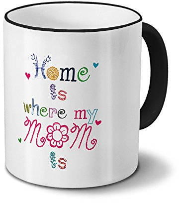 Tasse Home is where my Mom is - Motiv Textart - Namestasse, Kaffeebecher mit Namen, Mug, Becher, Kaffeetasse - Farbe Schwarz