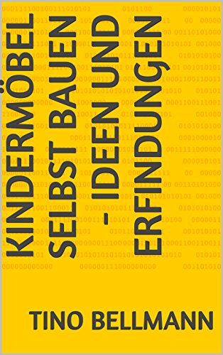 Kindermöbel selbst bauen - Ideen und Erfindungen