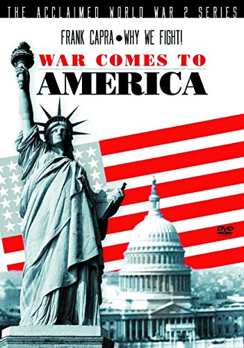 Frank Capra - Why We Fight! - War Comes To America