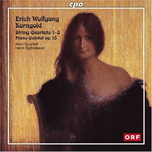 Korngold: String Quartets 1-3 / Piano Quintet Op 15