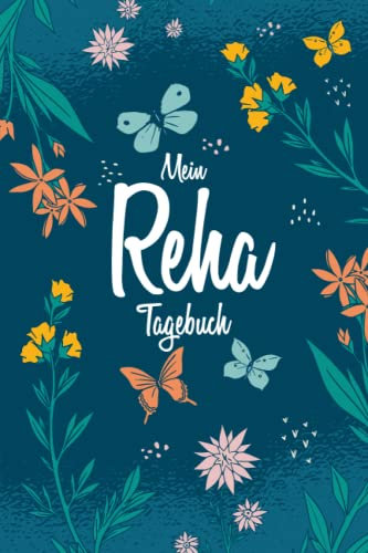 Mein Reha Tagebuch: A5 Kur Tagebuch zum Eintragen und Dokumentieren von Gefühlen und Eindrücken mit Packliste und Therapieplan