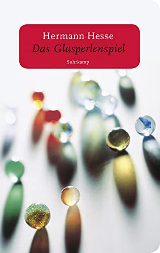 Das Glasperlenspiel: Versuch einer Lebensbeschreibung des Magister Ludi Josef Knecht samt Knechts hinterlassenen Schriften