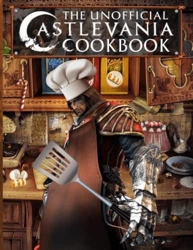 The Unofficial Castlevania Cookbook: The Book With 20 Recipes Anime Home Style Cookery