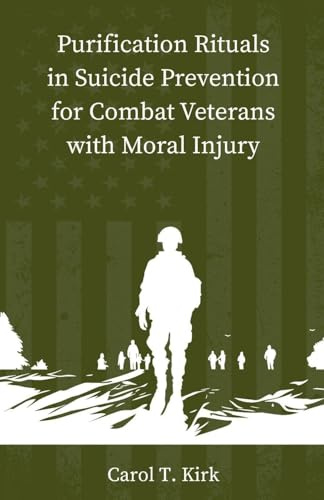 Purification Rituals in Suicide Prevention for Combat Veterans with Moral Injury