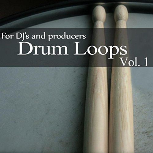 Drum Loops: For DJ's and Producers, Vol. 1