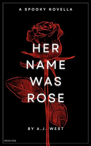 Her Name Was Rose: A Spooky Novella (English Edition)