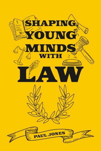 Shaping Young Minds With Law