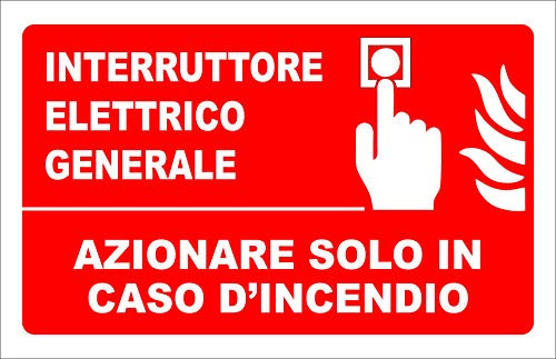 CARTELLO SEGNALETICO - INTERRUTTORE ELETTRICO GENERALE - Con Adesivo in Vinile e Pannello in Forex (ADESIVO, 20 X 31)